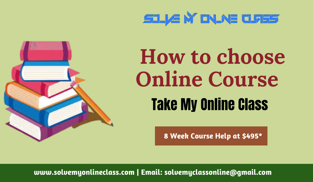 Online Course Help: How to choose Online Course