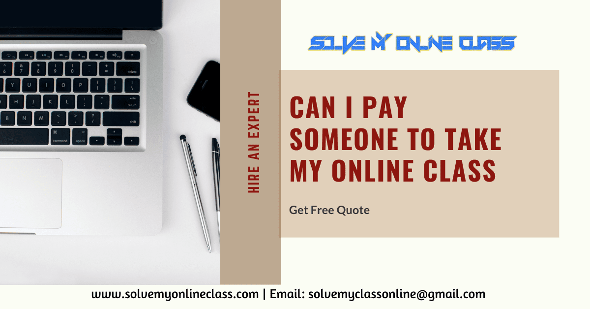 Pay Someone To Do My Online Class | We Take Classes