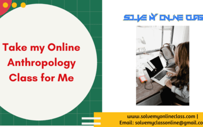 Take my Online Anthropology Class for me 