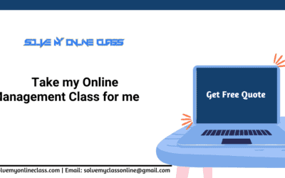 Take my Online Management Class for me       