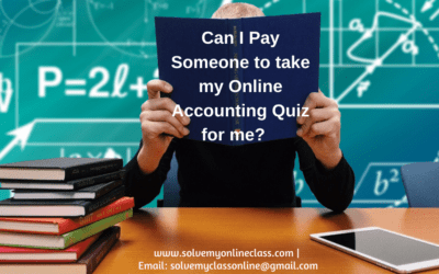 Can I Pay Someone to take my Online Accounting Quiz for me?