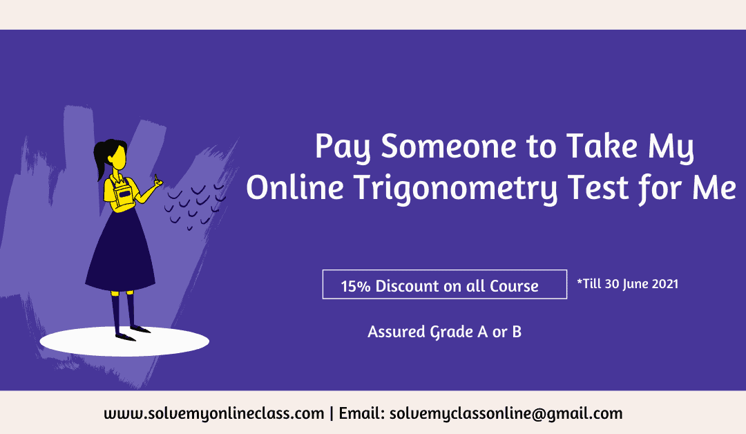 Pay Someone to Take My Online Trigonometry Test for me    