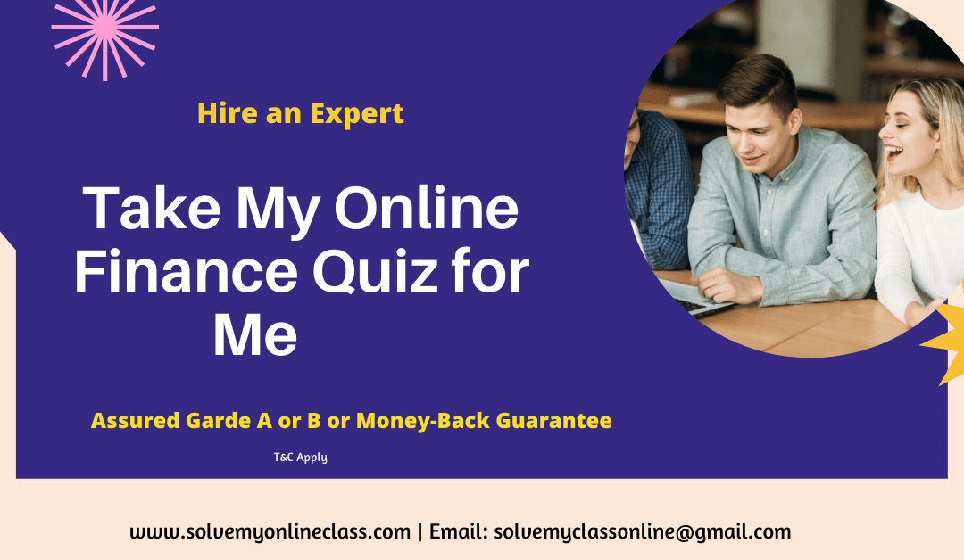 Take My Online Finance Quiz for Me        