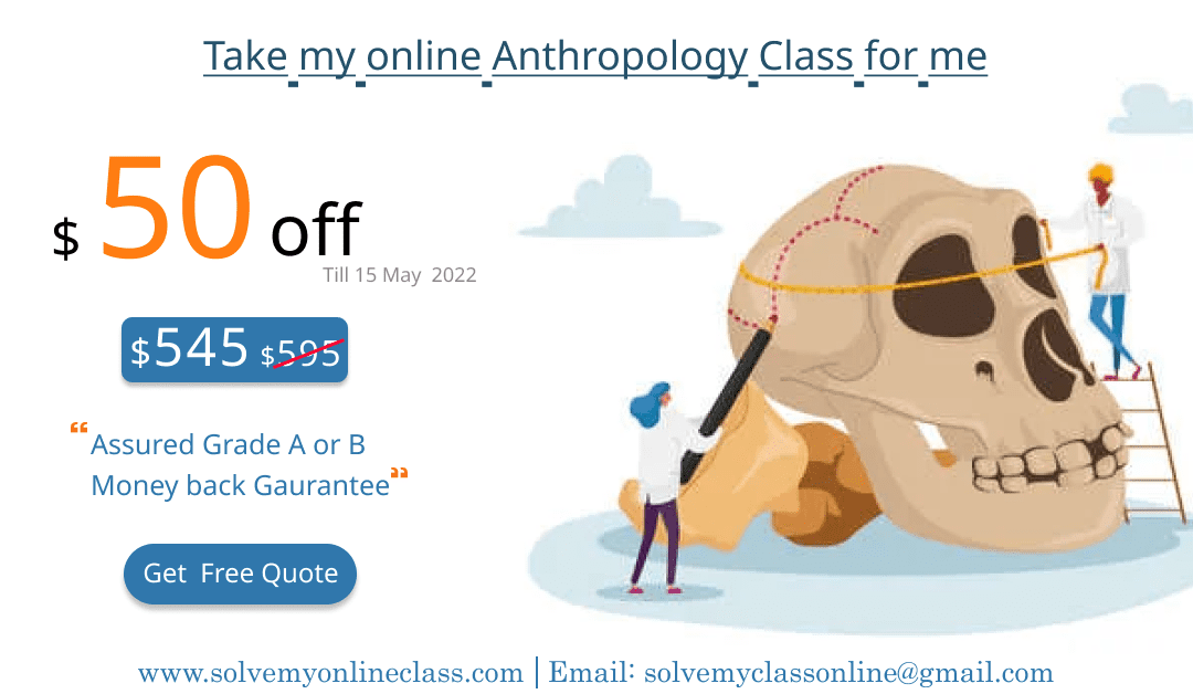 Pay Someone to Take My Online Anthropology Homework               