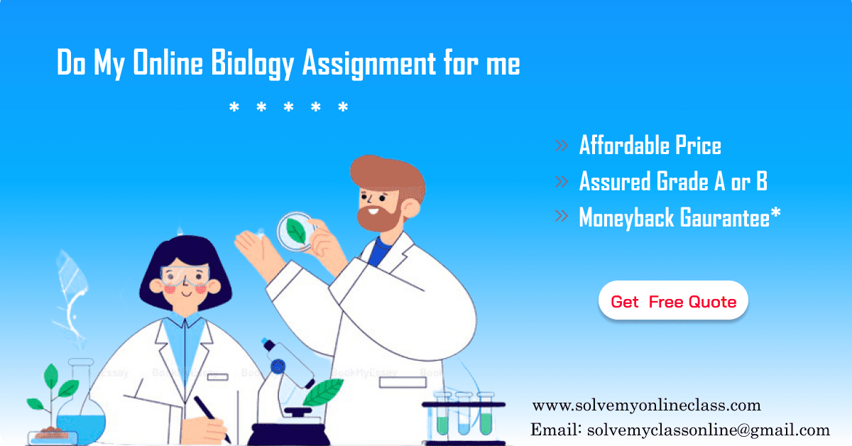 Do my Online Biology Assignment for Me
