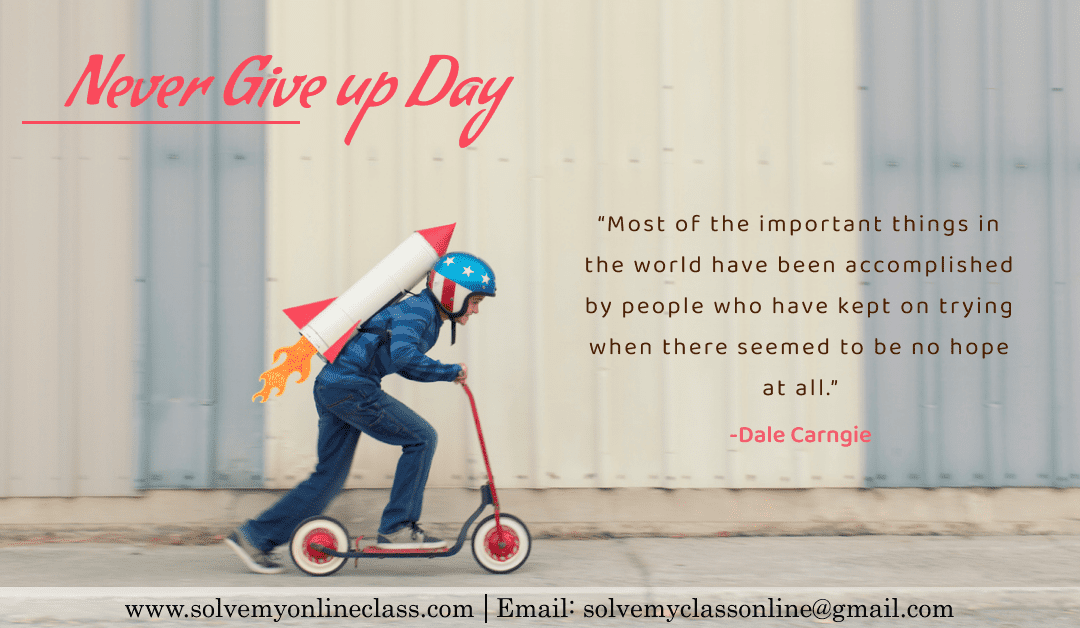 Never Give up Day