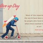 Never Give up Day