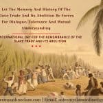 International Day for the Remembrance of the Slave Trade and its Abolition    