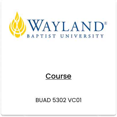 wayland Baptist University, BUAD 5302 VC01