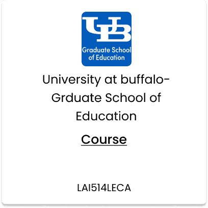 University at buffalo- Grduate School of Education, LAI514LECA