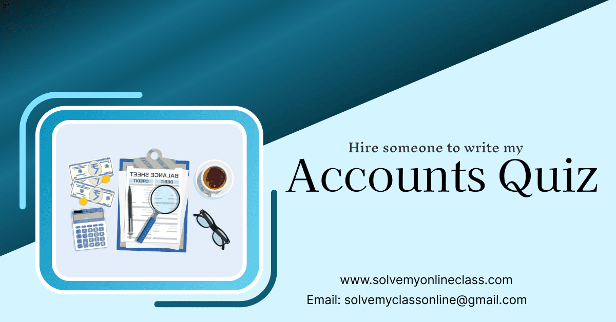 Pay Some to take my Accounts quiz