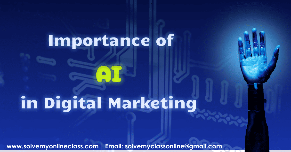 Importance of AI in Digital Marketing - Take My Online Class | Pay ...