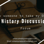 <strong>Pay someone to take my online History Discussion forum</strong><strong></strong>