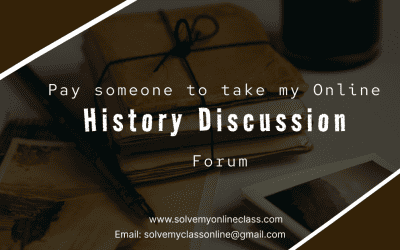 Pay someone to take my online History Discussion forum