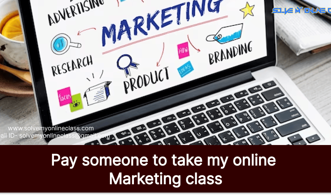 Pay someone to take my online marketing class