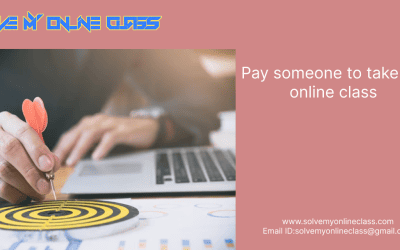 Pay Someone to Take My Online Class: Personalized Support for Better Grades and Less Stress