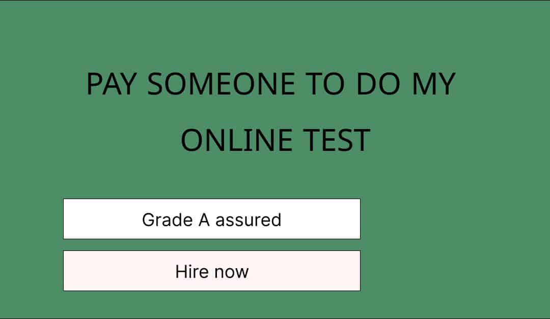 Pay someone to take my Online Test