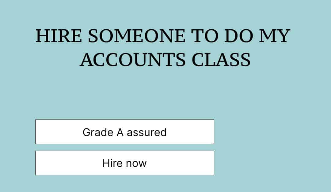 Pay someone to take my online Accounts Class