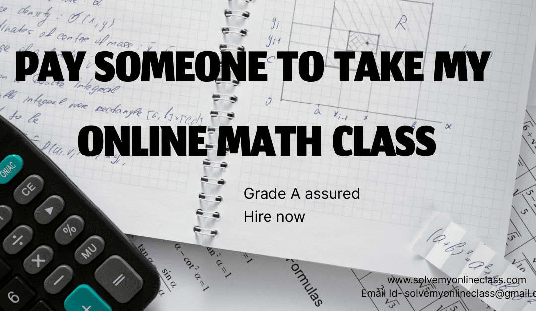 Pay someone to take my online Math Class