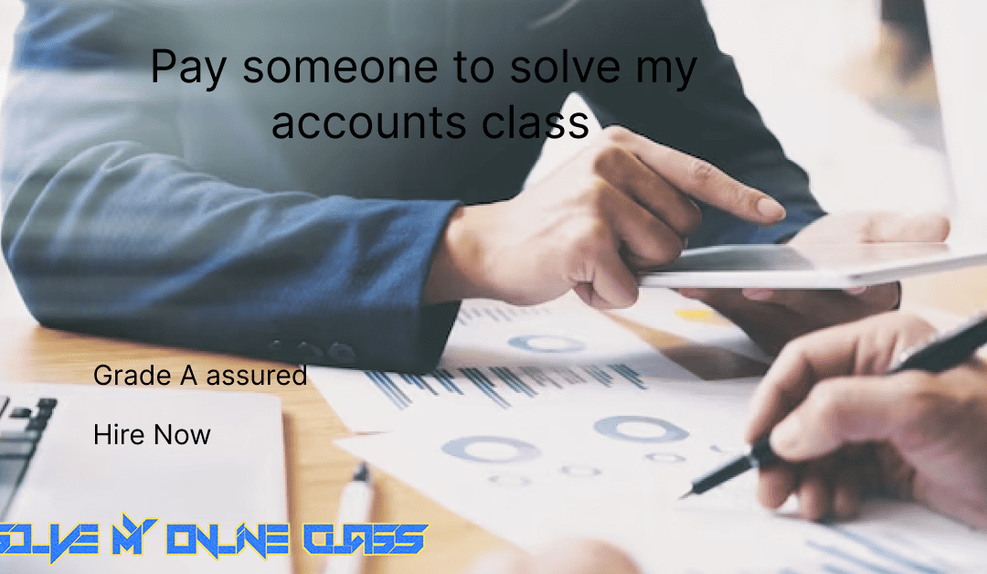 Pay someone to solve my accounts class