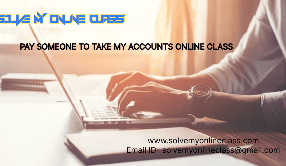 Pay someone to take my online Accounts class
