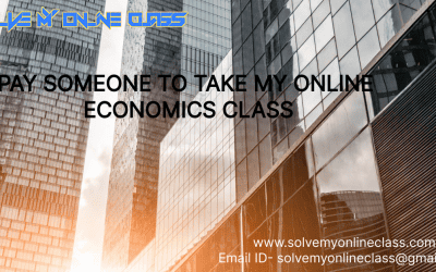 Pay someone to take my online Economics Class
