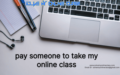 Pay Someone to Take My Online Class: A Smarter Way to Manage Time and Improve Grades