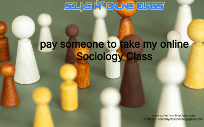 Pay someone to take my online Sociology class