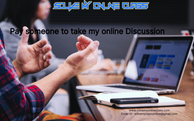 Pay someone to take my online Discussion