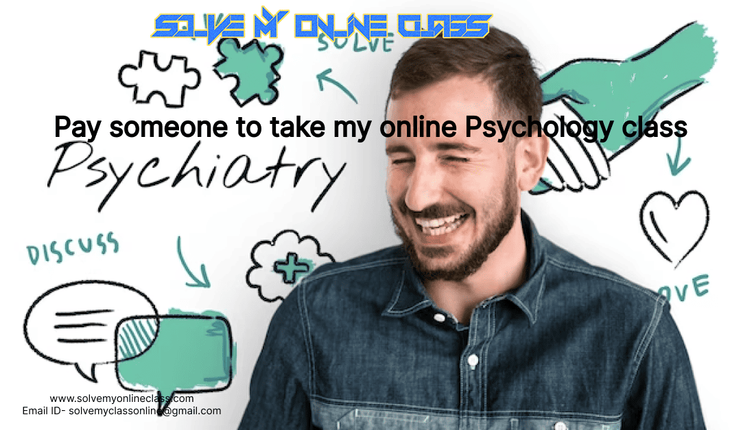 Pay someone to take my online Psychology Class