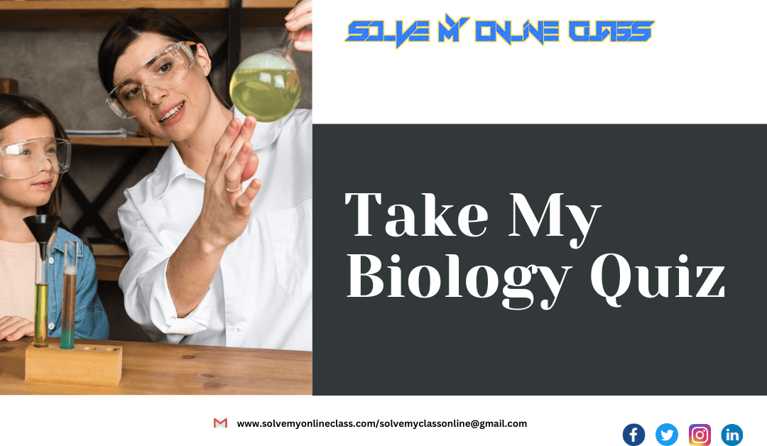 Take My Biology Quiz Help