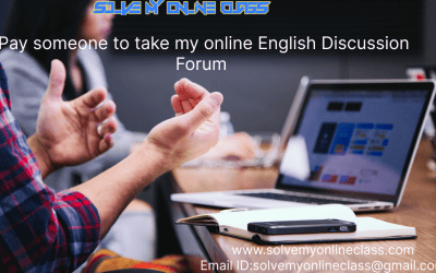 Pay someone to take my online English Discussion Forum