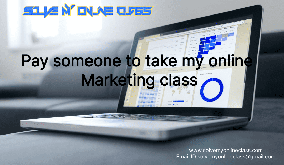 Pay someone to take my online Marketing class