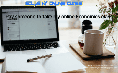 Why Economics is a very important subject and the ease of paying someone to take your online Economics class
