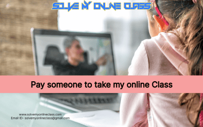 PAY SOMEONE TO TAKE MY ONLINE CLASS