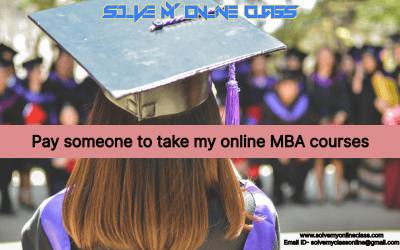 Pay someone to take my online MBA courses