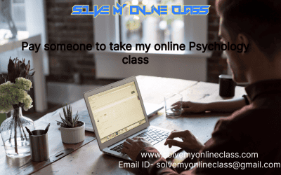 PAY SOMEONE TO TAKE MY ONLINE PSYCHOLOGY CLASS