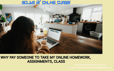 Why pay someone to take my online homework, class and assignments