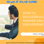 How to Successfully Manage Online Discussions