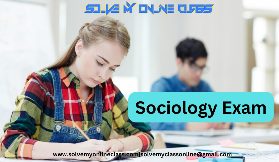 Pay Someone to Take My Online Sociology Exam
