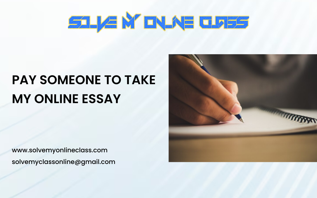 Pay someone to take my online Essay