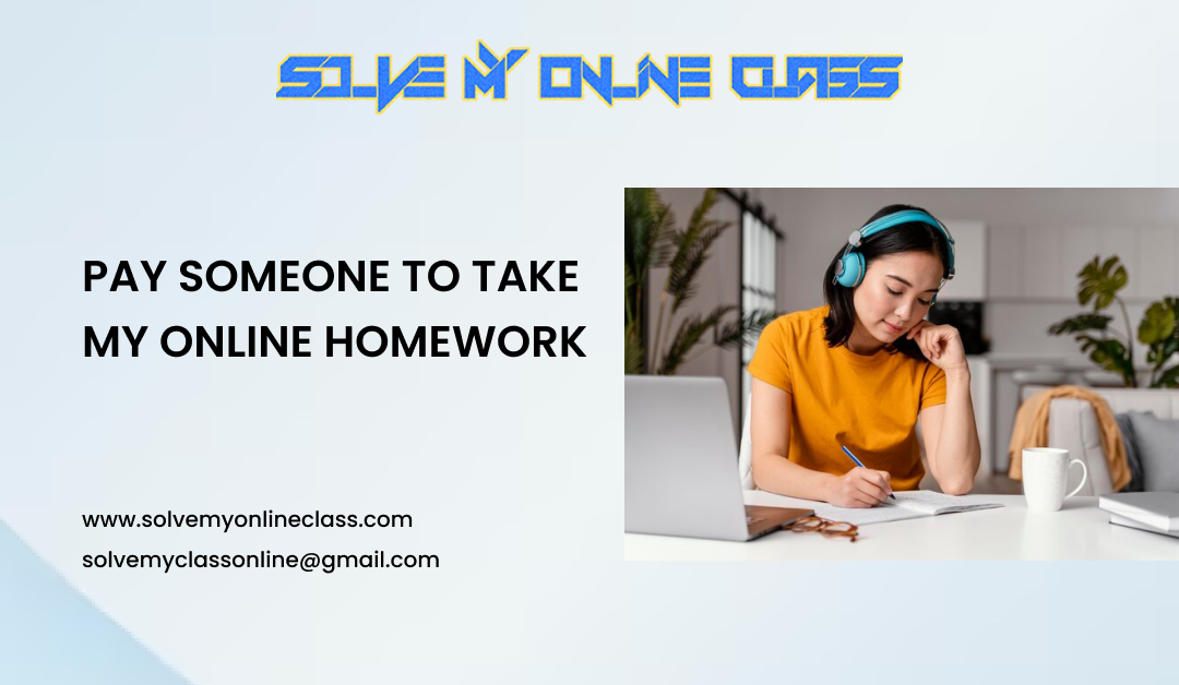 Pay someone to Take my online homework