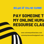 PAY SOMEONE TO TAKE MY ONLINE HUMAN RESOURSE CLASS