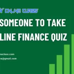 Need Someone To Take My Online Finance Quiz