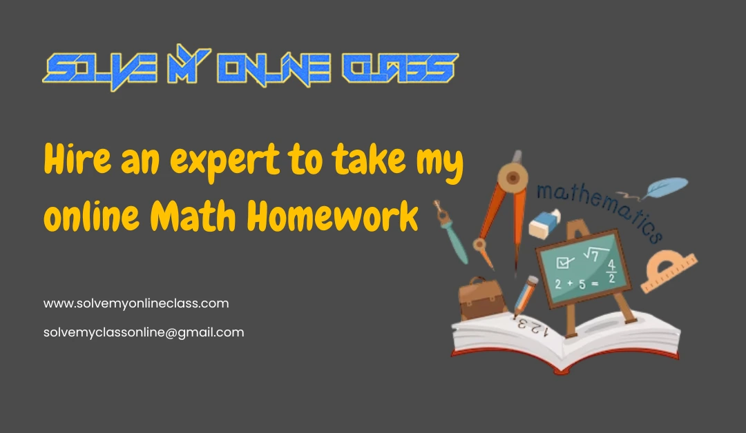 Hire An Expert To Take My Online Math Homework