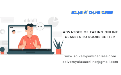 Advantages of taking online classes to score better