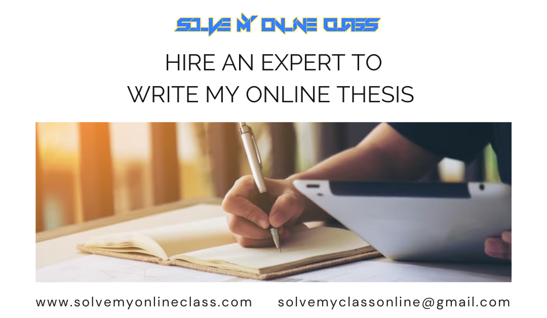 HIRE AN EXPERT TO WRITE MY ONLINE THESIS