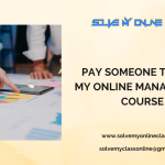 PAY SOMEONE TO TAKE MY ONLINE MANAGEMENT CLASS