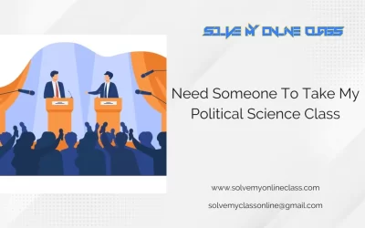 Need Someone To Take My Political Science Class