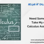 Need Someone To Take My Online Calculus Assignment